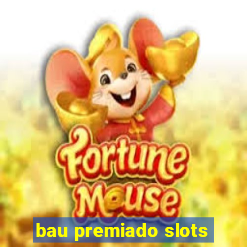 bau premiado slots